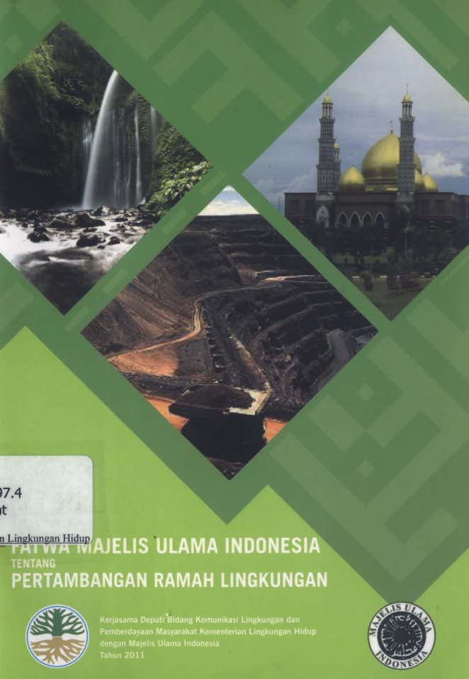 Fatwa Majelis Ulama Indonesia tentang Pertambangan ramah lingkungan / Majelis Ulama Indonesia.