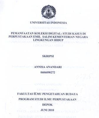 Pemanfaatan koleksi digital : studi kasus di Perpustakaan Emil Salim Kementerian Negara 57 / Annisa Anandari