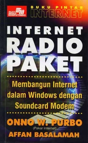 Buku pintar internet : Internet radio paket / Onno W Purbo