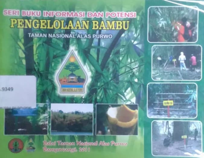 Pengelolaan bambu Taman Nasional Alas Purwo / penyusun Lugi Hartanto  penyunting  Rudijanta Tjahja Nugraha
