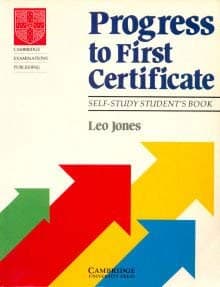 Progress to first certificate : self - study students book / Jones, Leo