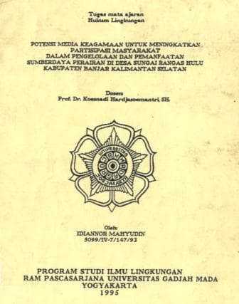 Potensi media keagamaan untuk maningkatkan partisipasi masyarakat dalam pengelolaan dan pemanfaatan sumberdaya perairan di Desa Sungai Rangkas Hulu Kabupaten Banjar, Kalimantan Selatan / Idiannor Mahyudin