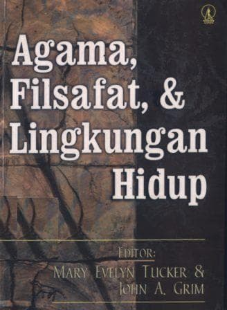38, filsafat & lingkungan hidup / edited by Mary Evelyn Tucker