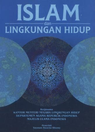 Islam dan lingkungan hidup / edited by Adnan Harahap....[et al.]