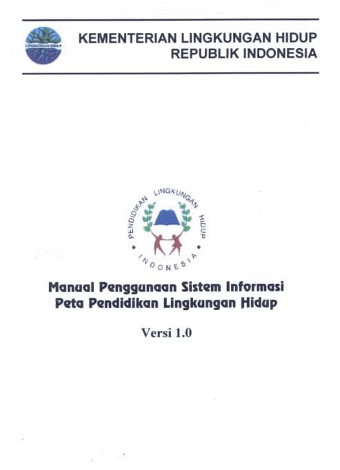 Manual penggunaan sistem informasi Peta pendidikan lingkungan hidup versi 1.0