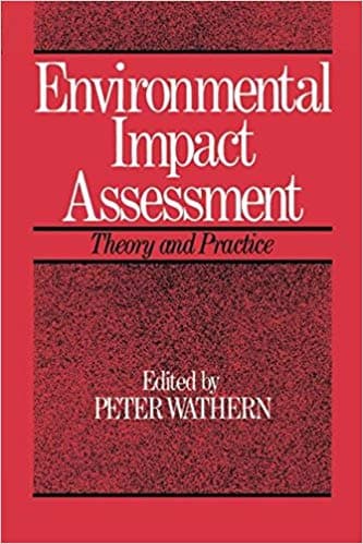 Environmental impact assessment : theory and practice / edited by Peter Wathern
