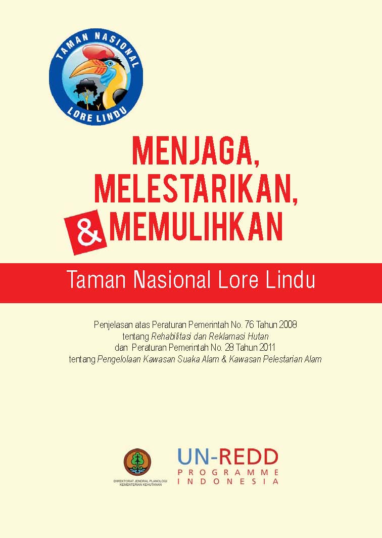 Cover MENJAGA, MELESTARIKAN, DAN MEMULIHKAN TAMAN NASIONAL LORE LINDU