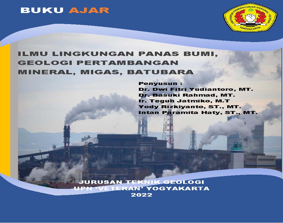 Cover ILMU LINGKUNGAN PANAS BUMI, GEOLOGI PERAMBANGAN MINERAL, MIGAS, BATU BARA