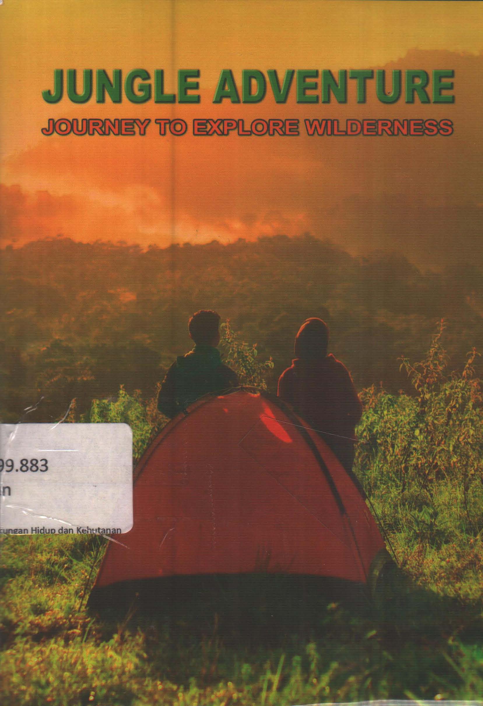 Cover JUNGLE ADVENTURE JOURNEY TO EXPLORE WILDERNESS