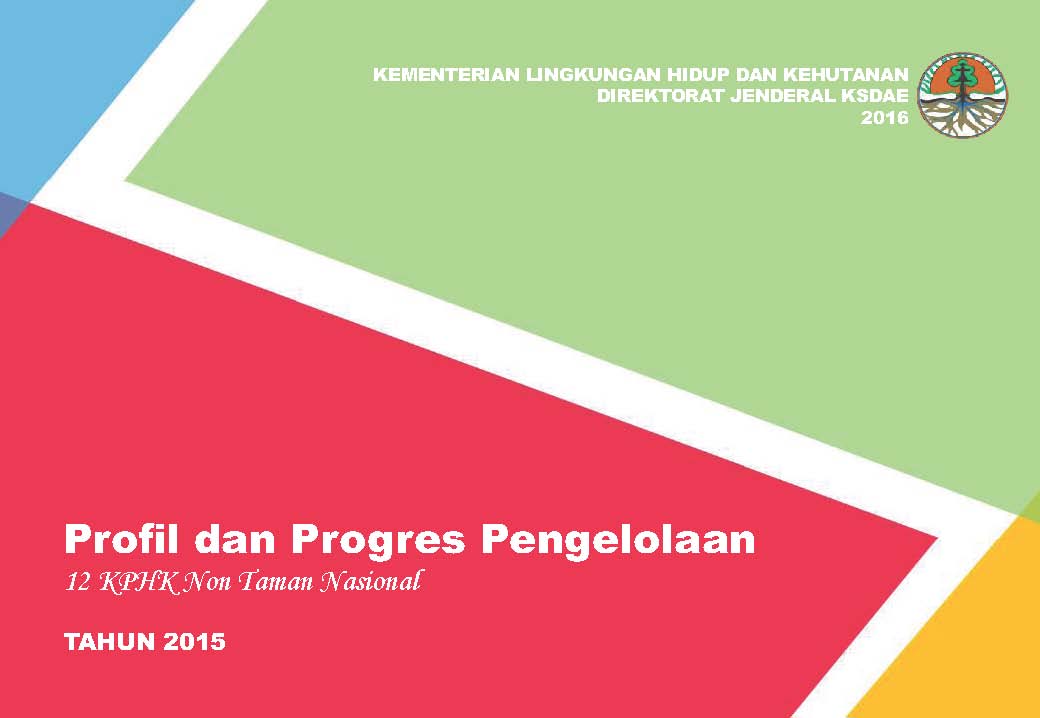 Cover PROFIL DAN PROGRES PENGELOLAAN 12 KPHK NON TAMANA NASIONAL 