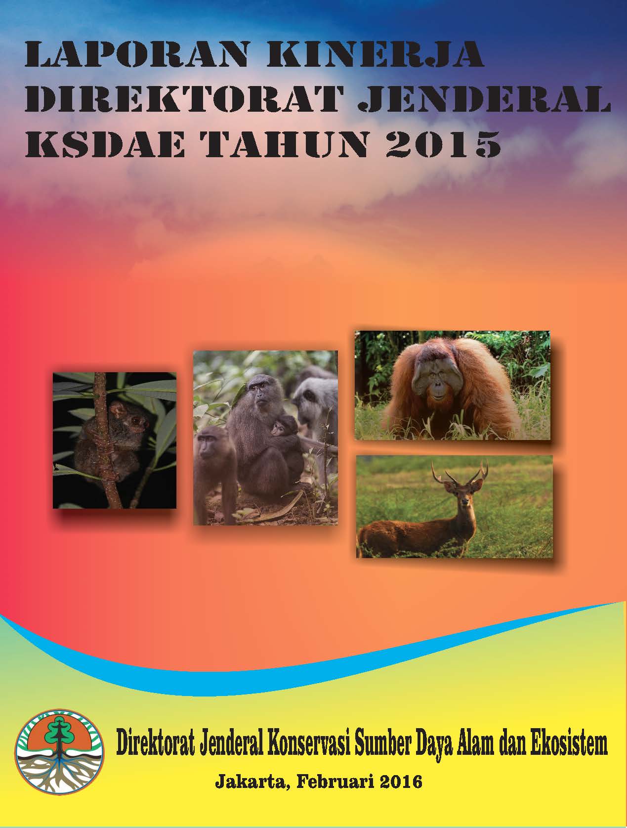 Cover LAPORAN KINERJA DIREKTORAT JENDRAL KSDAE TAHUN 2015