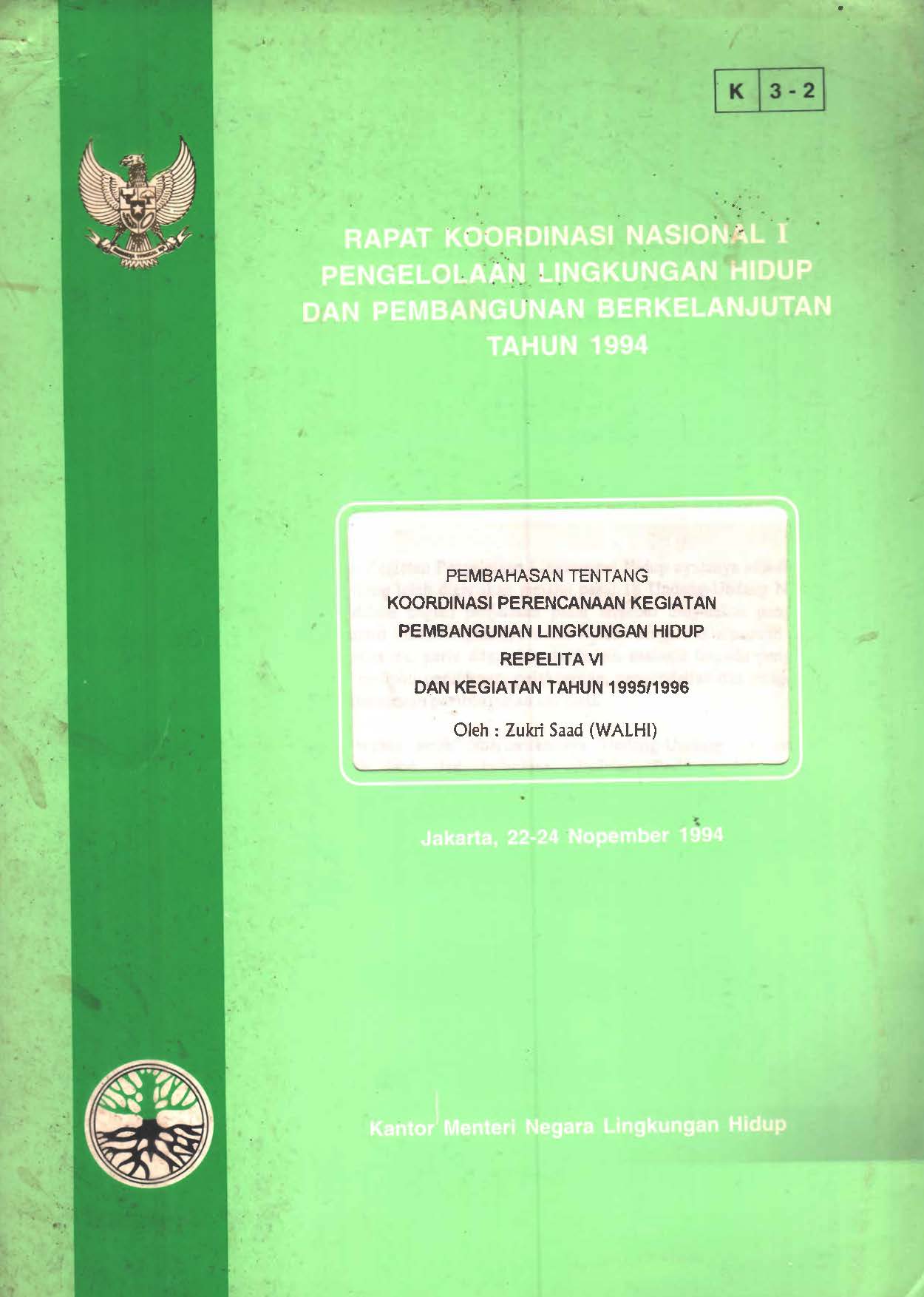 Cover PEMBAHASAN TENTANG KOORDINASI PERENCANAAN KEGIATAN PEMBANGUNAN LINGKUNGAN HIDUP REPELITA VI  OLEH ZUKRI SAAD