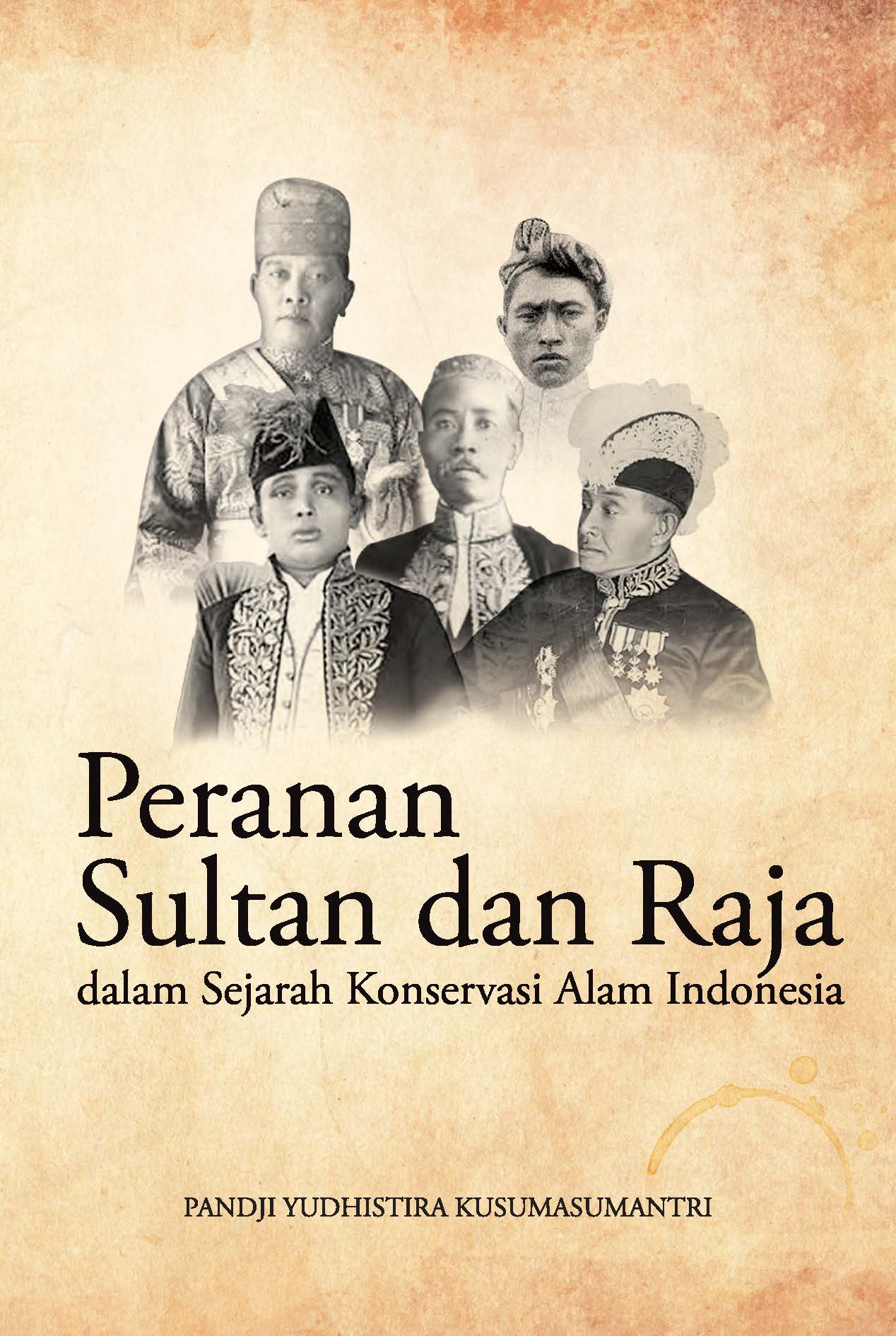 Cover PERANAN SULTAN DAN RAJA DALAM SEJARAH KONSERVASI ALAM INDONESIA