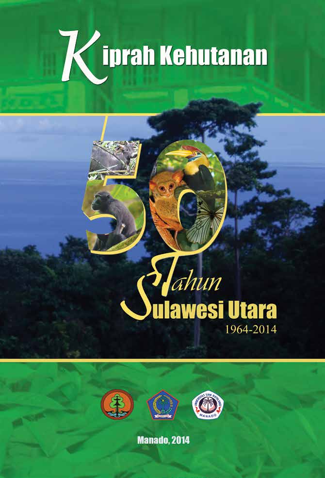 Cover KIPRAH KEHUTANAN 50 TAHUN SULAWESI UTARA 1964 - 2014