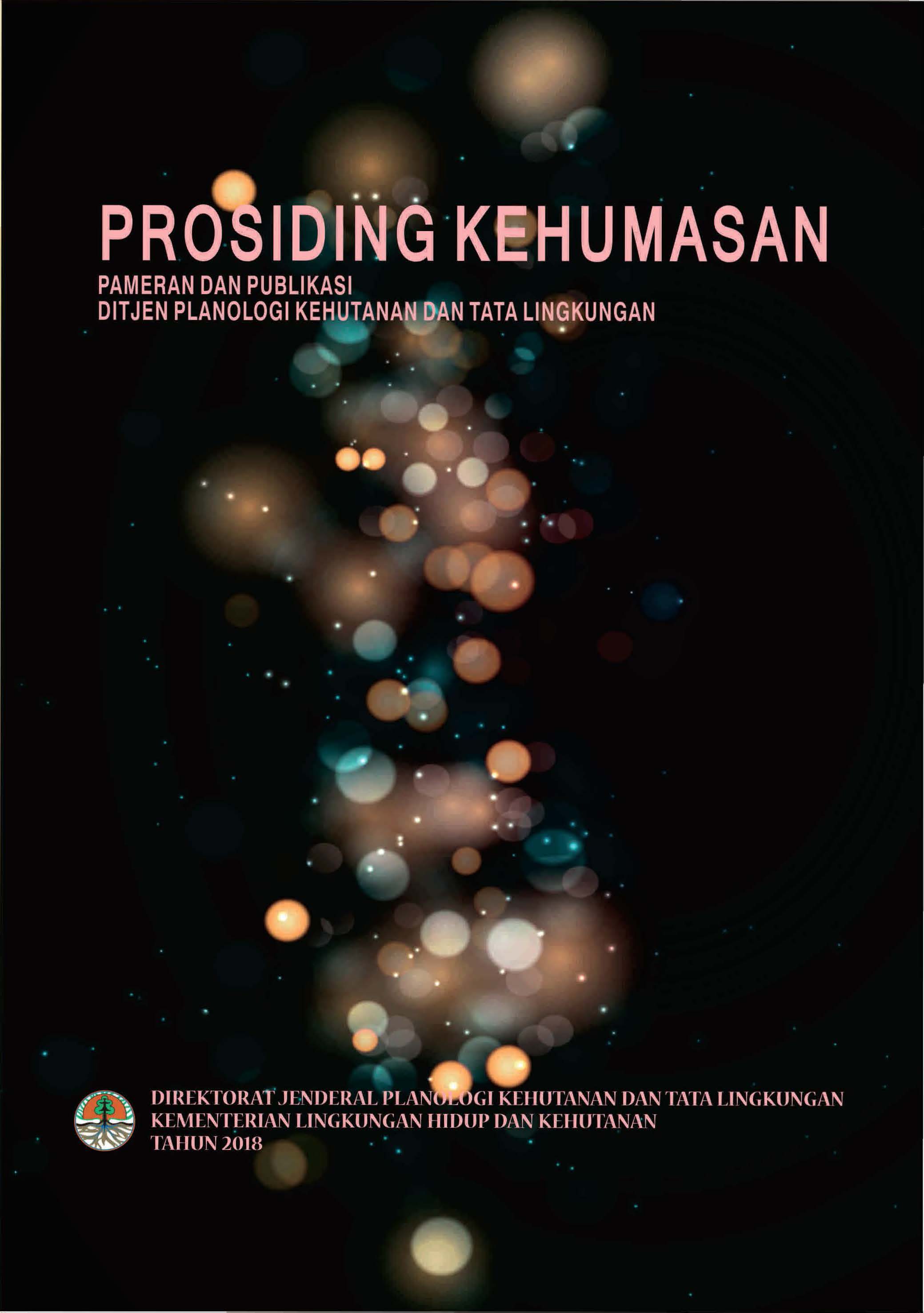 Cover PROSIDING KEHUMASAN PAMERAN DAN PUBLIKASI DITJEN PLANOLOGI KEHUTANAN DAN TATA LINGKUNGAN