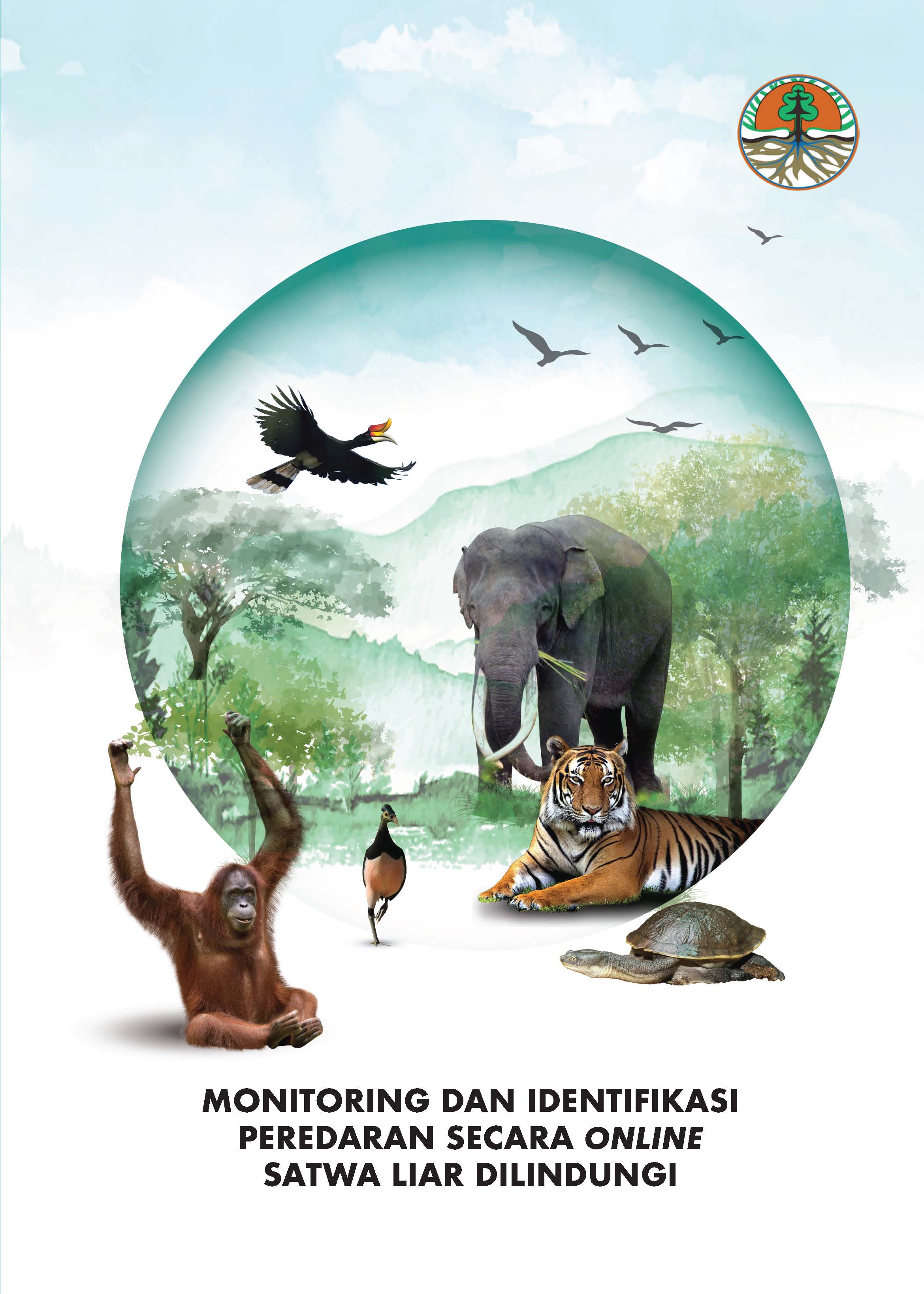 Cover MONITORING DAN IDENTIFIKASI PEREDARAN SECARA ONLINE SATWA LIAR DILINDUNGI Kementerian