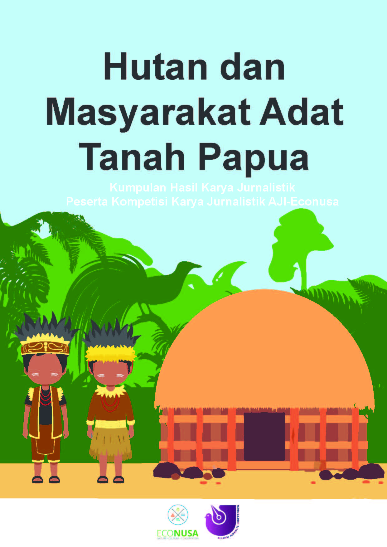 Cover Hutan dan Masyarakat Adat Tanah Papua