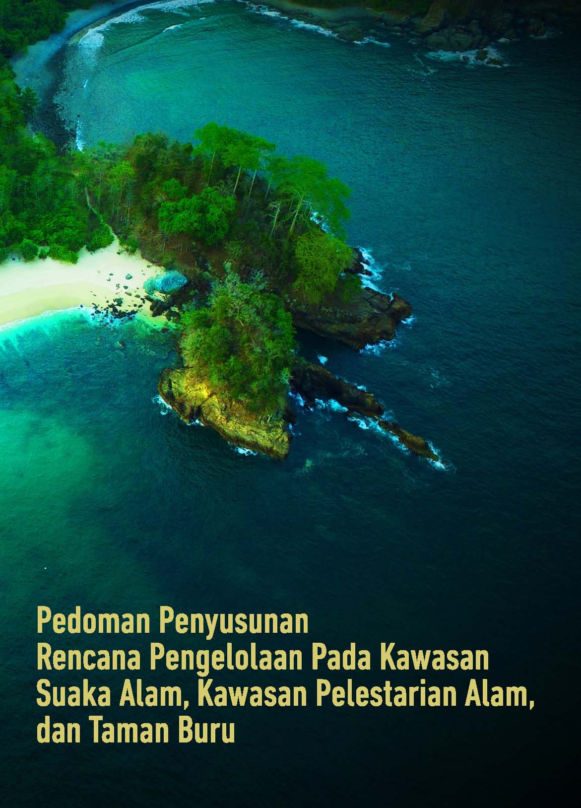 Cover PEDOMAN PENYUSUNAN RENCANA PENGELOLAAN pada kawasan suaka alam, suaka pelestarian alam, dan taman buru