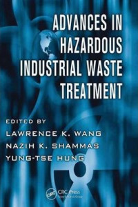 Image of Advances in hazardous industrial waste treatment / Edited by Lawrence  K Wang