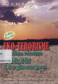 Image of Eko-terorisme : membangun paradigma fikih lingkungan / M. Abdurrahman