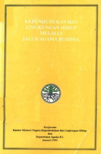 Image of Kependudukan dan lingkungan hidup melalui jalur agama Buddha