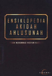 Image of Ensiklopedia akidah ahlusunah Syekh Muhammad Hisyam Kabbani : syafaat, tawasul dan tabaruk / Syekh Muhammad Hisyam Kabbani