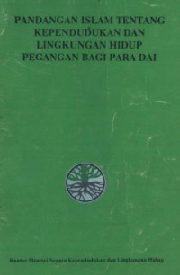 Image of Pandangan islam tentang kependudukan dan lingkungan hidup pegangan bagi para Dai / edited by Munir, Rozi...[et.al]