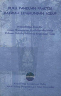 Image of Buku panduan praktis dakwah lingkungan hidup : pengembangan peran Dai / edited by D.D Djoekardi, Arie